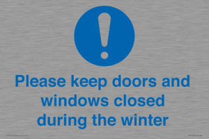 Please keep doors and windows closed during the winter
